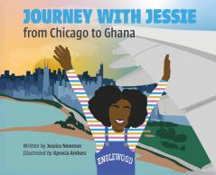 Journey with Jessie from Chicago to Ghana