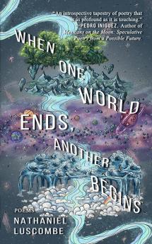 When One World Ends Another Begins