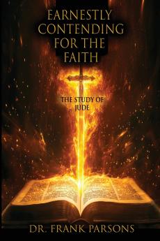 Earnestly Contending for the Faith