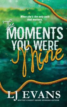 The Moments You Were Mine