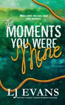 The Moments You Were Mine