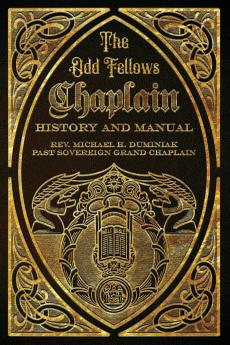 The Odd Fellows Chaplain History and Manual
