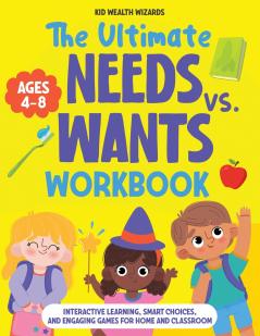The Ultimate Needs vs Wants Workbook