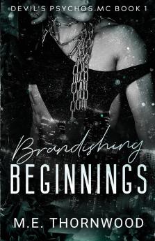 Brandishing Beginnings