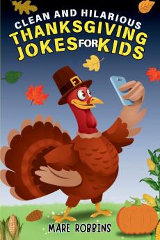Clean and Hilarious Thanksgiving Jokes for Kids
