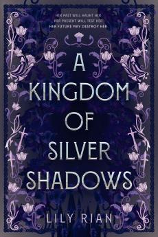 A Kingdom of Silver Shadows
