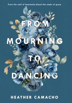 From Mourning to Dancing