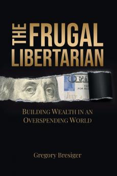 The Frugal Libertarian