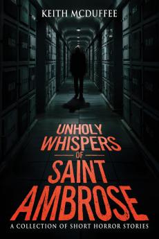 Unholy Whispers of Saint Ambrose