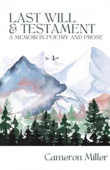 Last Will & Testament A Memoir in Poetry