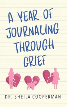 A Year of Journaling Through Grief
