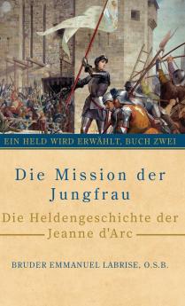 Die Mission der Jungfrau