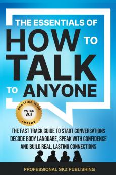 The Essentials of How to Talk to Anyone