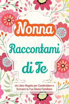 Nonna Raccontami di Te