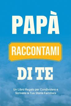 Papà Raccontami di Te