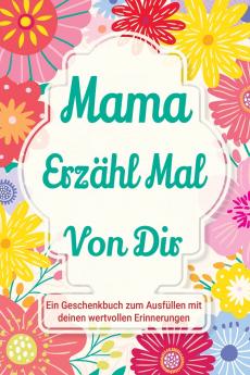 Mama erzähl mal von dir