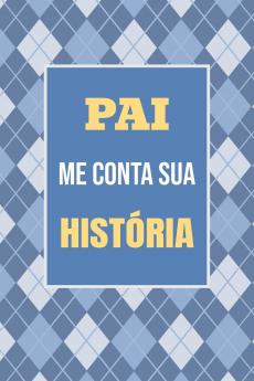 Pai me conta sua história