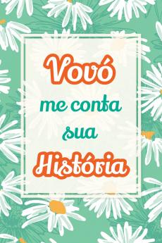 Vovó me conta sua história