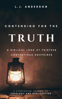 Contending for the Truth