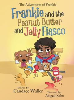 Frankie and the Peanut Butter and Jelly Fiasco