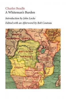 A Whiteman's Burden. Edited with Annotations and an Afterword by Rob Couteau