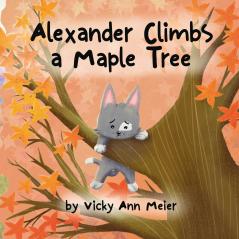 Alexander Climbs a Maple Tree