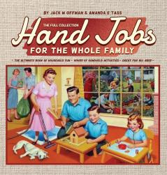 Hand Jobs for the Whole Family