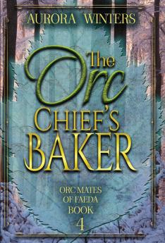 The Orc Chief's Baker