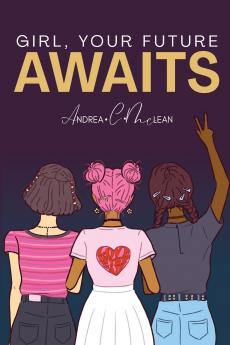 Girl Your Future Awaits