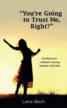 Youʼre Going To Trust Me Right?