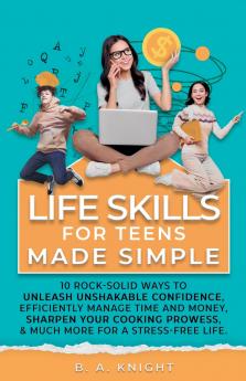 Life Skills for Teens Made Simple