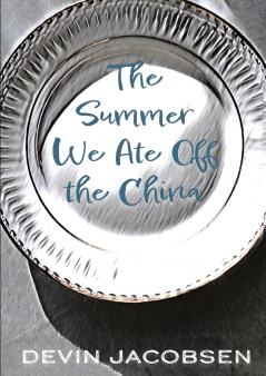 The Summer We Ate Off the China