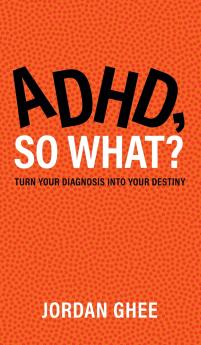 ADHD So What?