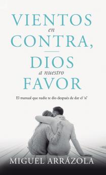 Vientos en contra Dios a nuestro favor