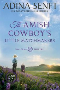 The Amish Cowboy's Little Matchmakers (Large Print)
