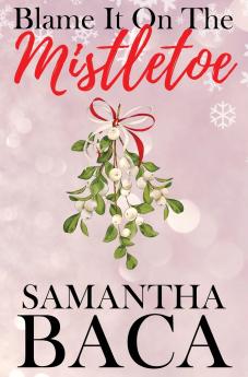 Blame It On The Mistletoe (Special Edition)