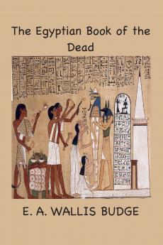 The Egyptian Book of the Dead