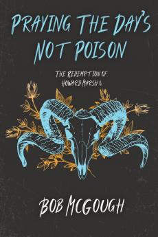 Praying The Day's Not Poison