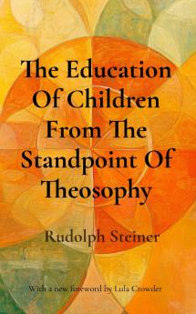 The Education Of Children From The Standpoint Of Theosophy