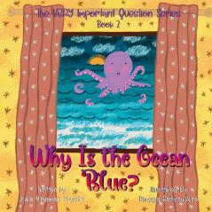 Why Is the Ocean Blue?
