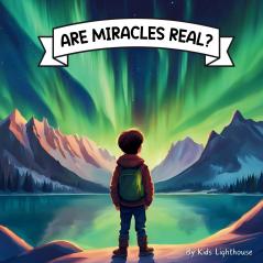 Are Miracles Real?