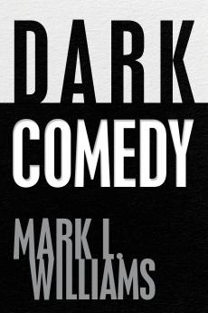 Dark Comedy