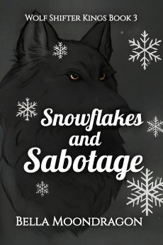 Snowflakes and Sabotage