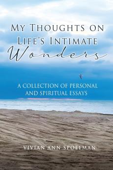 My Thoughts On Life's Intimate Wonders
