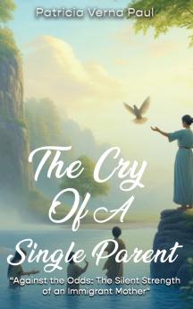The Cry Of A Single Parent