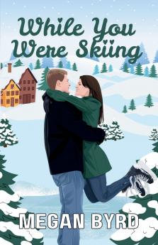 While You Were Skiing