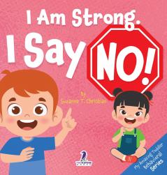 I Am Strong. I Say No!