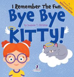 I Remember the Fun. Bye Bye Kitty!
