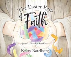The Easter Eggs of Faith