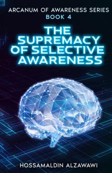 The Supremacy of Selective Awareness